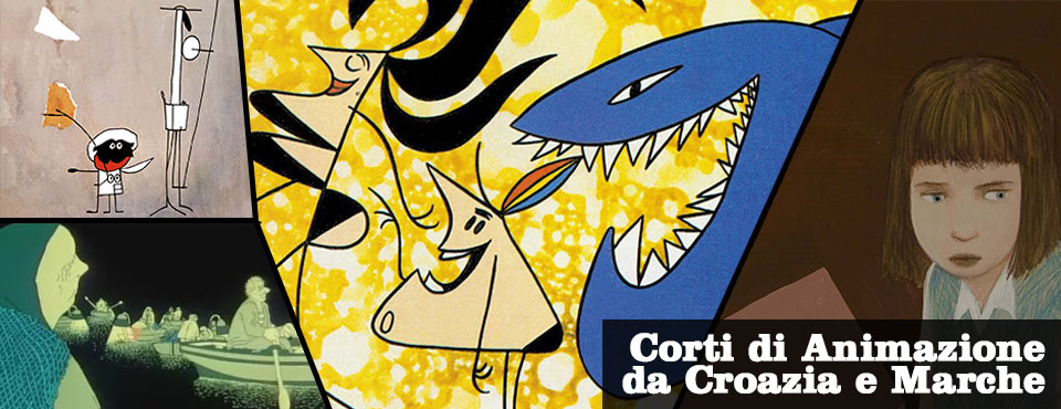 Corti di Animazione da Croazia e Marche