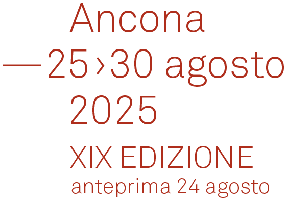 Ancona, 25-30 agosto 2025 - XIX Edizione - Anteprima 24 agosto