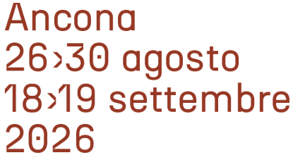 Ancona, 26-30 agosto - 18-19 settembre 2026s
